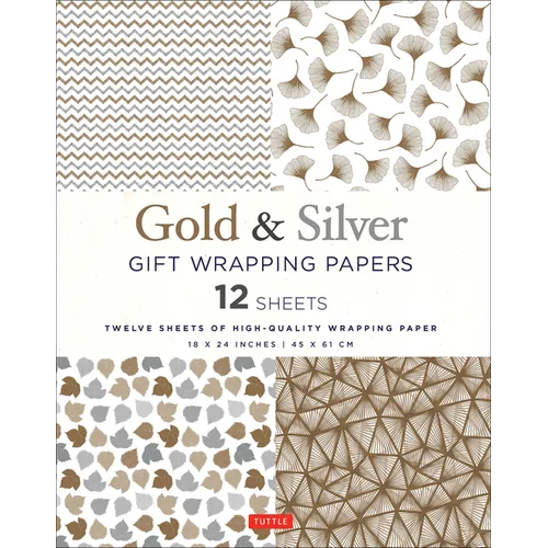 Gold & Silver Gift Wrapping Papers - 12 Sheets: 18 X 24 Inch (45 X 61 CM) Wrapping Paper - Paperback
