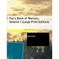 Fox's Book of Martyrs, Volume I - Paperback