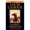 Passin' Through (Louis l'Amour's Lost Treasures) - Mass Market Paperbound