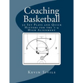 Coaching Basketball: 30 Set Plays and Quick Hitters for the 1-4 High Alignment - Paperback