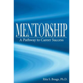 Mentorship: A Pathway to Career Success - Paperback