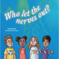 Who Let the Nerves Out? - Hardcover