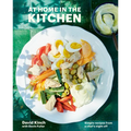 At Home in the Kitchen: Simple Recipes from a Chef's Night Off [A Cookbook] - Hardcover
