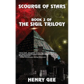 Scourge of Stars: Book Two of The Sigil Trilogy - Paperback