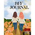 BFF Journal: Composition Notebook Journaling Pages To Write In Notes, Goals, Priorities, Fall Pumpkin Spice, Maple Recipes, Autumn Poems, Verses And Q - Paperback