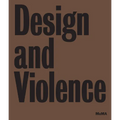 Design and Violence - Hardcover
