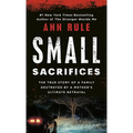 Small Sacrifices: The Shocking True Crime Case of Diane Downs - Mass Market Paperbound