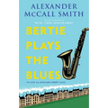 Bertie Plays the Blues: 44 Scotland Street Series (7) - Paperback