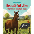 Beautiful Jim: The World's Smartest Horse - Hardcover