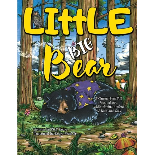 LIttLE BIG Bear: A Clumsy Bear fell fast asleep... While playing a game of hide and seek - Paperback