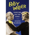 Billy Wilder: Dancing on the Edge - Paperback
