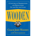 Wooden: A Lifetime of Observations and Reflections on and Off the Court - Hardcover