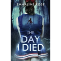 The Day I Died - Paperback