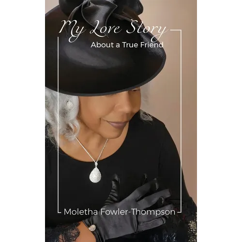 My Love Story: About a True Friend - Hardcover