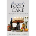 Angel Food Cake: A Forty Day Devotional for an Upside/Down World! - Paperback