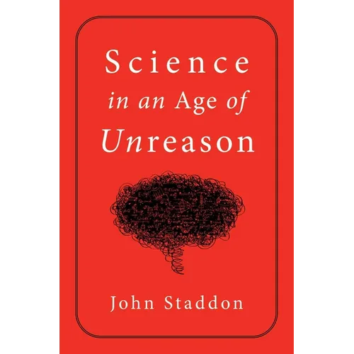 Science in an Age of Unreason - Hardcover