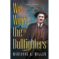 We Were the Bullfighters - Paperback