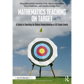 Mathematics Teaching on Target: A Guide to Teaching for Robust Understanding at All Grade Levels - Paperback