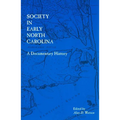 Society in Early North Carolina: A Documentary History - Paperback