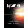 Escaping the Flatline: Dependency Defeated - Hardcover