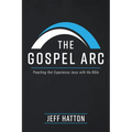 The Gospel Arc - Hardcover