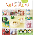 Super Easy Amigurumi: Crochet Cute Animals - Paperback
