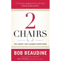 2 Chairs: The Secret That Changes Everything - Paperback