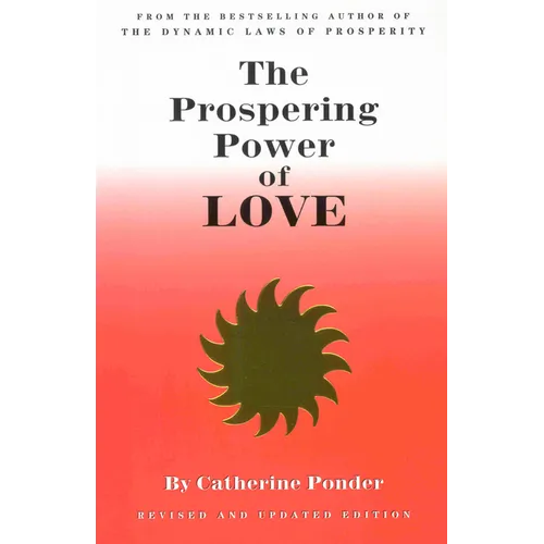 The Prospering Power of Love: Revised & Updated Edition - Paperback