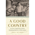 A Good Country: My Life in Twelve Towns and the Devastating Battle for a White America - Hardcover