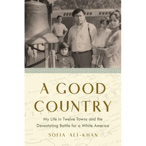A Good Country: My Life in Twelve Towns and the Devastating Battle for a White America - Hardcover