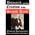 Bismarck and the Creation of the Second Reich - Paperback