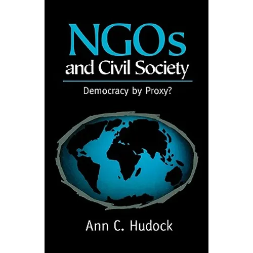 NGOs and Civil Society: Democracy by Proxy? - Paperback