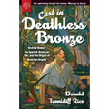 Cast in Deathless Bronze: Andrew Rowan, the Spanish-American War, and the Origins of American Empire - Paperback