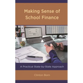 Making Sense of School Finance: A Practical State-by-State Approach - Paperback