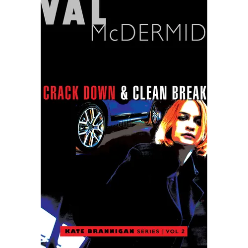 Crack Down and Clean Break: Kate Brannigan Mysteries #3 and #4 - Paperback
