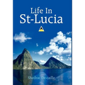 Life In St-Lucia - Hardcover