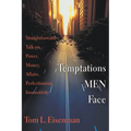 Temptations Men Face: Straightforward Talk on Power, Money, Affairs, Perfectionism, Insensitivity - Paperback