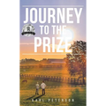 Journey to the Prize - Hardcover
