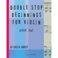Double Stop Beginnings for Violin, Book One - Paperback