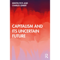 Capitalism and Its Uncertain Future - Paperback