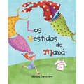 Los Vestidos de Mamá (Mom's Dresses) - Hardcover