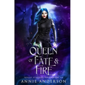 Queen of Fate & Fire - Paperback