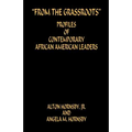 From the Grassroots - Profiles of Contemporary African American Leaders - Paperback