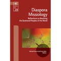 Diaspora Missiology: Reflections on Reaching the Scattered Peoples of the World - Paperback