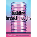 Building Breakthroughs: On the Frontier of Medical Innovation - Hardcover