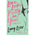 Love Looks Pretty on You - Paperback