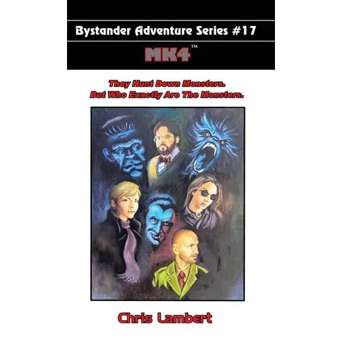 Mk4: They Hunt Down Monsters. But Who Exactly Are The Monsters. - Paperback