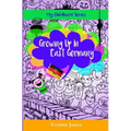 Growing Up In East Germany - Paperback