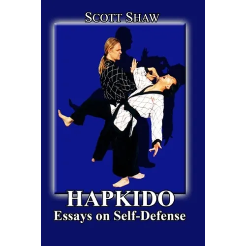 Hapkido: Essays on Self Defense - Paperback