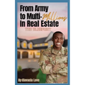 From Army to MULTI Millions in Real Estate: The Blueprint - Paperback